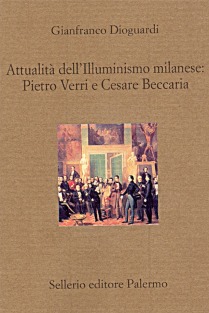 Attualità dell'Illuminismo milanese: Pietro Verri e Cesare Beccaria