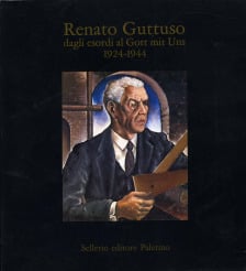 Renato Guttuso dagli esordi al Gott mit Uns 1924-1944