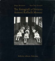 Tre fotografi a Orvieto. Armoni Raffaelli Moretti