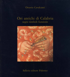 Ori antichi di Calabria. Segni simboli funzione