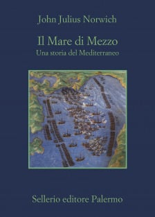 Il Mare di Mezzo. Una storia del Mediterraneo
