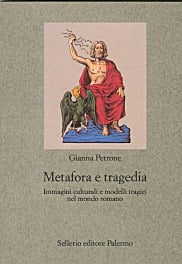 Metafora e tragedia. Immagini culturali e modelli tragici nel mondo romano