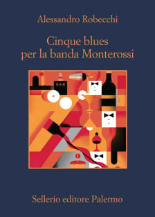 Cinque blues per la banda Monterossi - In libreria