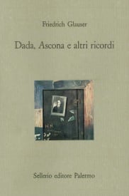 Dada, Ascona e altri ricordi