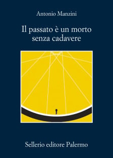 Il passato  un morto senza cadavere - In libreria il 22 ottobre