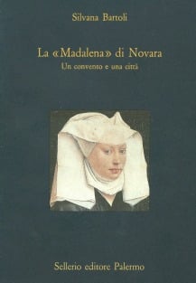 La «Madalena» di Novara. Un convento e una città