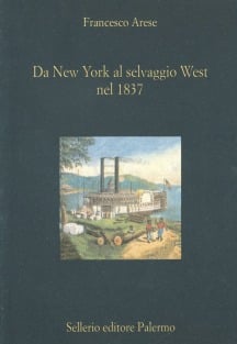 Da New York al selvaggio West nel 1837. Le note di viaggio del Conte Arese