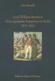 Lord William Bentinck e l'occupazione britannica in Sicilia. 1811-1814
