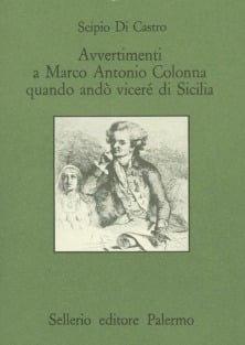 Avvertimenti a Marco Antonio Colonna quando andò viceré di Sicilia