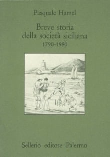 Breve storia della società siciliana. 1790-1980