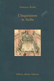L'Inquisizione in Sicilia. I fatti. Le persone