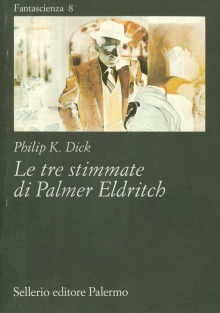 Le tre stimmate di Palmer Eldritch
