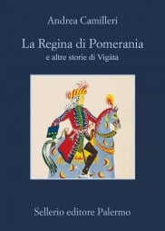 La Regina di Pomerania e altre storie di Vigàta