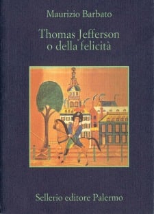 Thomas Jefferson o della felicità